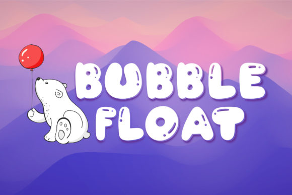 Bubble Float: A Display Font That Delivers Joy at First Glance