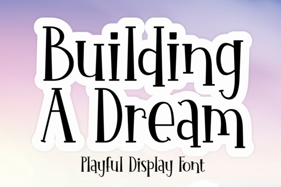 Building a Dream: A Display Font That Lifts Campaign Headlines